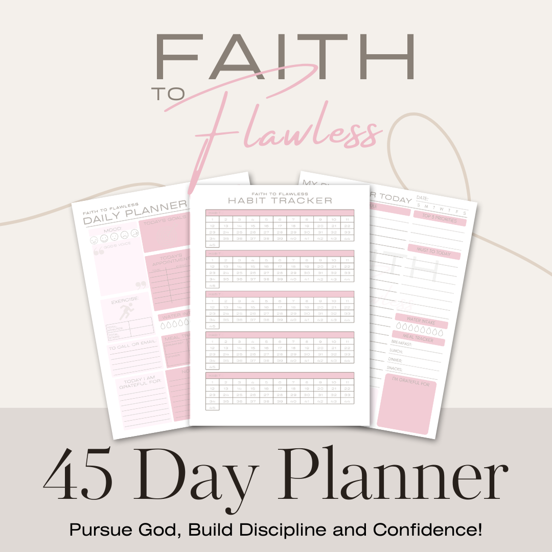 Faith To Flawless In 45 Days